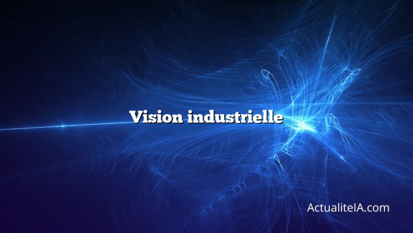 Vision industrielle
